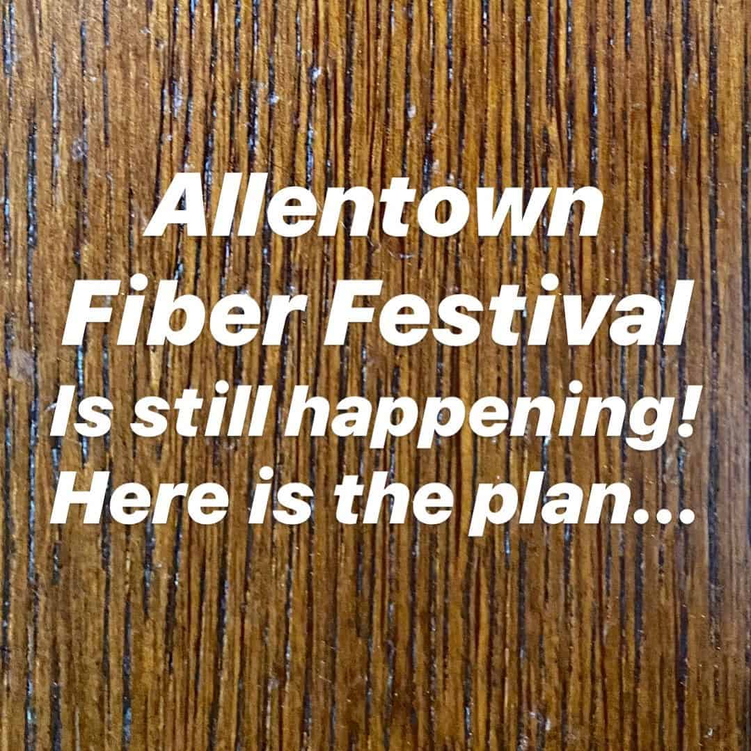 Allentown Fiber Festival is still happening! Allentown Fiber Festival
